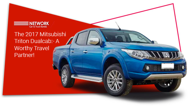 The 2017 Mitsubishi Triton Dual-cab :- A Worthy Travel Partner!